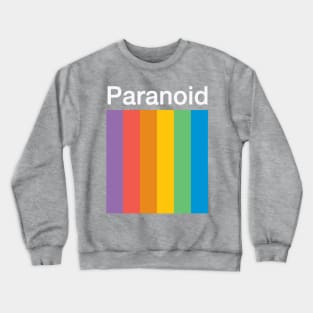 Paranoid Crewneck Sweatshirt